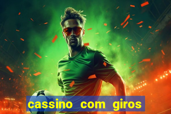 cassino com giros gratis sem deposito